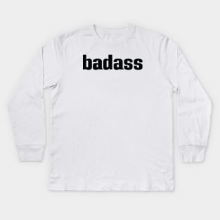 Badass Kids Long Sleeve T-Shirt